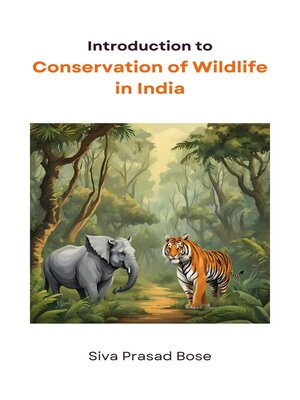 cover image of Introduction to Conservation of Wildlife in India